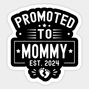 Promoted To Mommy Est 2024 Soon To Be Mom New Mommy 2024 Sticker